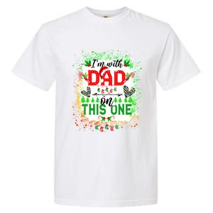 IM With Dad On This One Family Love Christmas Lights Pajama Meaningful Gift Garment-Dyed Heavyweight T-Shirt