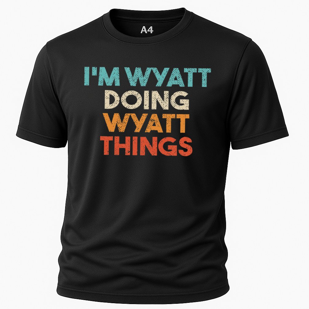 I'm Wyatt Doing Wyatt Things Funny First Name Wyatt Cooling Performance Crew T-Shirt