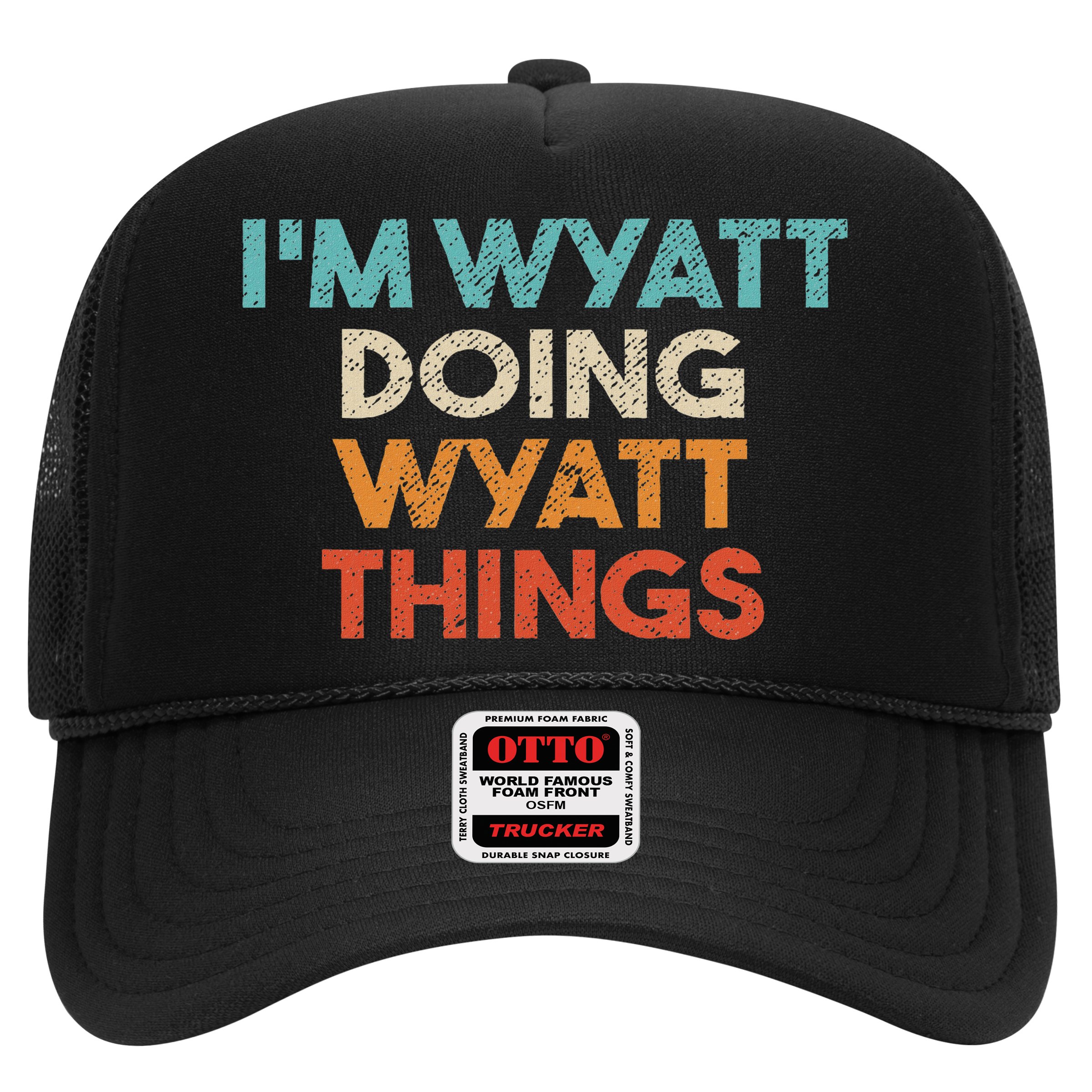 I'm Wyatt Doing Wyatt Things Funny First Name Wyatt Hat