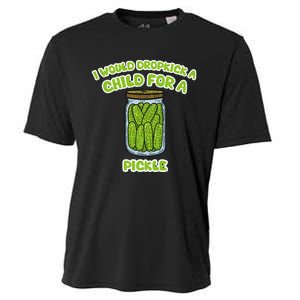 I Would Dropkick A Child For A Pickle Cooling Performance Crew T-Shirt