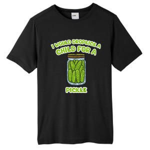 I Would Dropkick A Child For A Pickle Tall Fusion ChromaSoft Performance T-Shirt