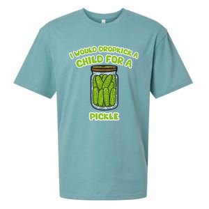 I Would Dropkick A Child For A Pickle Sueded Cloud Jersey T-Shirt