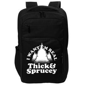 I Want Em Real Thick And Sprucey Funny Christmas Impact Tech Backpack