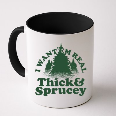 I Want Em Real Thick And Sprucey Funny Christmas Mug