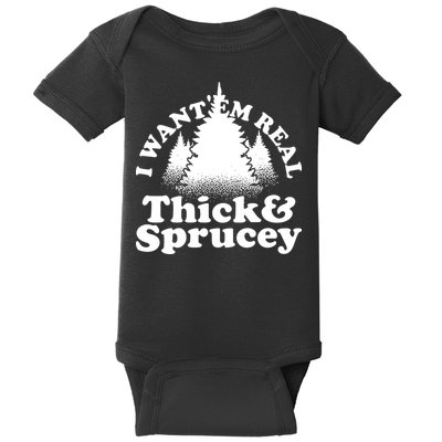 I Want Em Real Thick And Sprucey Funny Christmas Baby Bodysuit