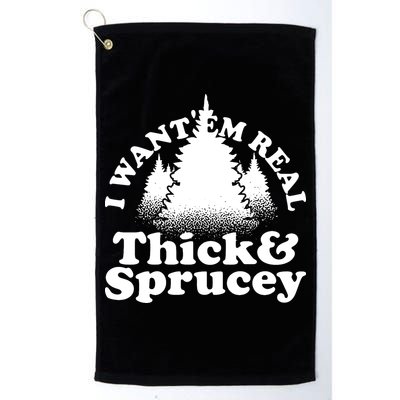 I Want Em Real Thick And Sprucey Funny Christmas Golf Towel