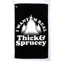 I Want Em Real Thick And Sprucey Funny Christmas Golf Towel