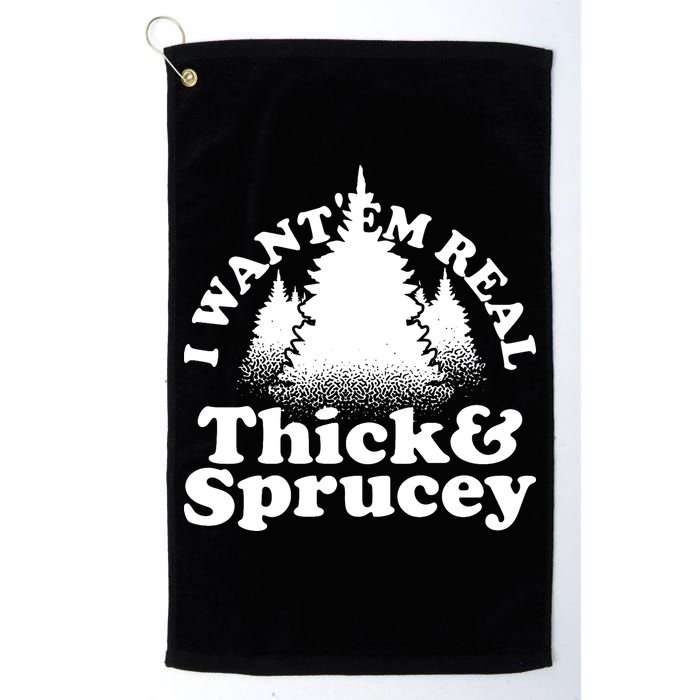 I Want Em Real Thick And Sprucey Funny Christmas Golf Towel