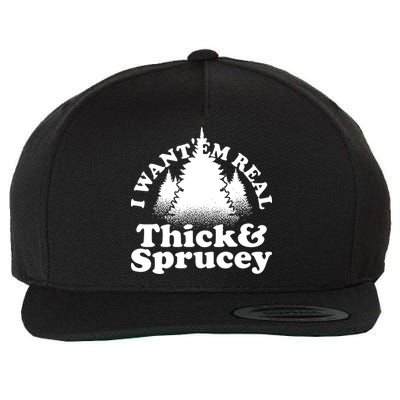 I Want Em Real Thick And Sprucey Funny Christmas Wool Snapback Cap