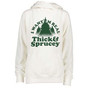 I Want Em Real Thick And Sprucey Funny Christmas Womens Funnel Neck Pullover Hood