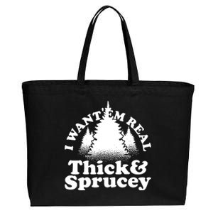 I Want Em Real Thick And Sprucey Funny Christmas Cotton Canvas Jumbo Tote