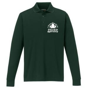 I Want Em Real Thick And Sprucey Funny Christmas Performance Long Sleeve Polo