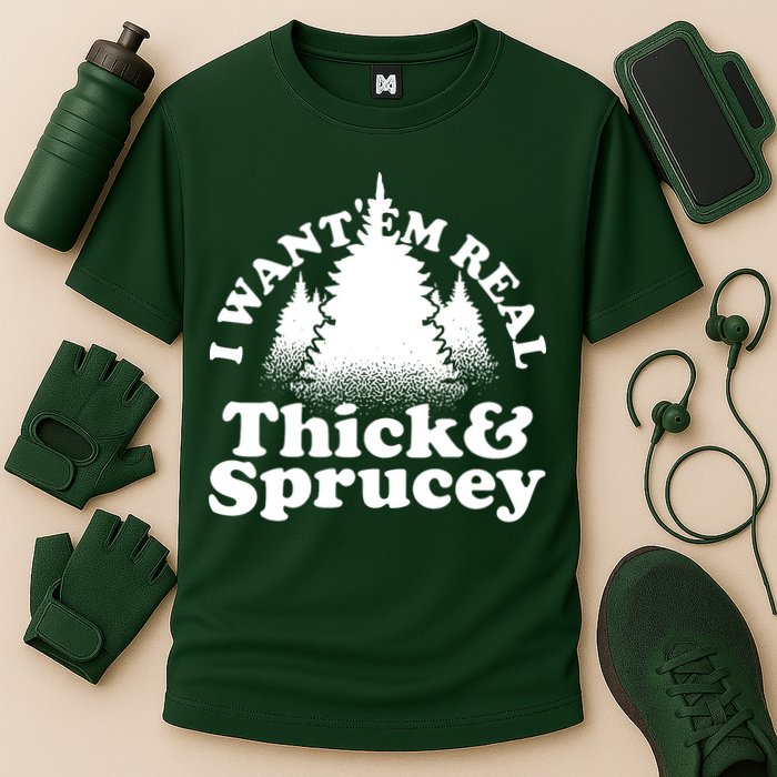I Want Em Real Thick And Sprucey Funny Christmas Performance Shirt