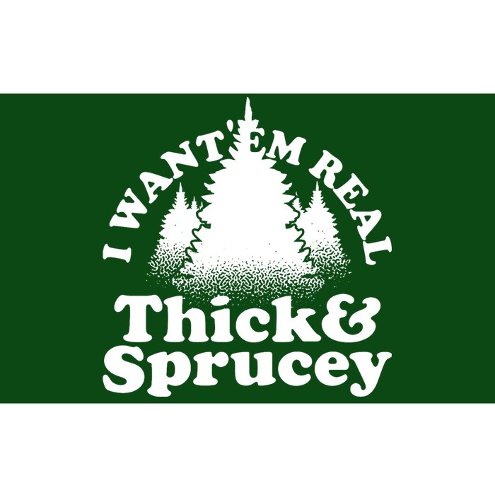 I Want Em Real Thick And Sprucey Funny Christmas Bumper Sticker