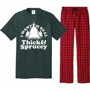 I Want Em Real Thick And Sprucey Funny Christmas Pajama Set