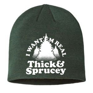 I Want Em Real Thick And Sprucey Funny Christmas Sustainable Beanie