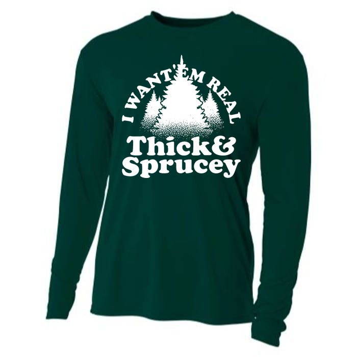 I Want Em Real Thick And Sprucey Funny Christmas Cooling Performance Long Sleeve Crew