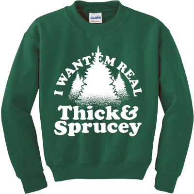I Want Em Real Thick And Sprucey Funny Christmas Kids Sweatshirt