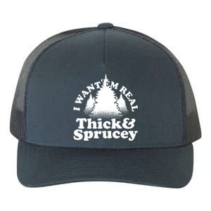 I Want Em Real Thick And Sprucey Funny Christmas Yupoong Adult 5-Panel Trucker Hat