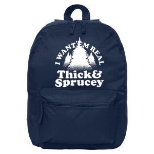 I Want Em Real Thick And Sprucey Funny Christmas 16 in Basic Backpack