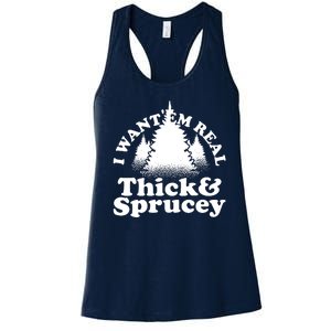 I Want Em Real Thick And Sprucey Funny Christmas Women's Racerback Tank