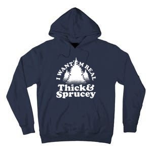 I Want Em Real Thick And Sprucey Funny Christmas Tall Hoodie