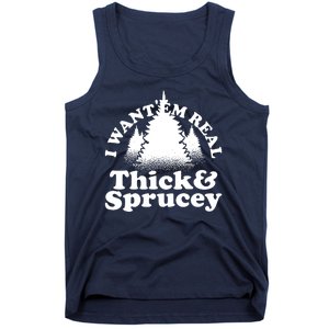 I Want Em Real Thick And Sprucey Funny Christmas Tank Top