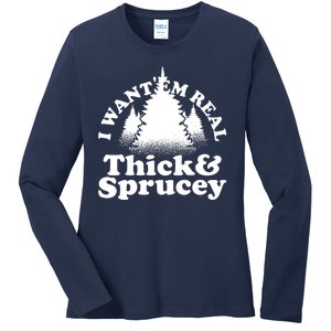 I Want Em Real Thick And Sprucey Funny Christmas Ladies Long Sleeve Shirt