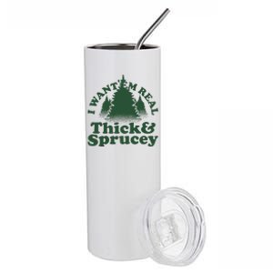 I Want Em Real Thick And Sprucey Funny Christmas Stainless Steel Tumbler