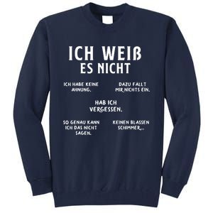 Ich Weiss Es Nicht Funny German Student German Speakers Tall Sweatshirt