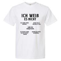 Ich Weiss Es Nicht Funny German Student German Speakers Garment-Dyed Heavyweight T-Shirt