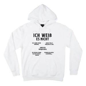 Ich Weiss Es Nicht Funny German Student German Speakers Hoodie