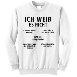 Ich Weiss Es Nicht Funny German Student German Speakers Sweatshirt