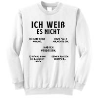 Ich Weiss Es Nicht Funny German Student German Speakers Sweatshirt