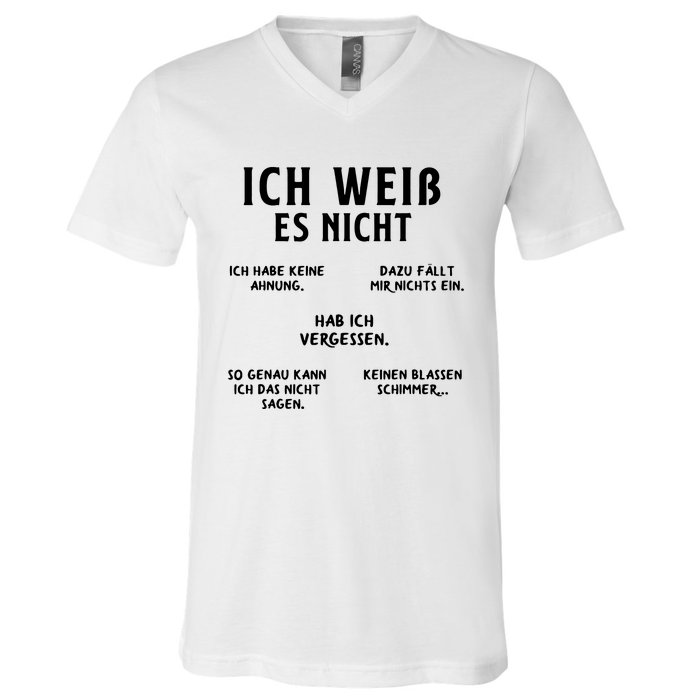 Ich Weiss Es Nicht Funny German Student German Speakers V-Neck T-Shirt