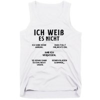 Ich Weiss Es Nicht Funny German Student German Speakers Tank Top