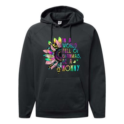 In World Full Of Grandmas Be A Nonny Sunflower Mother's Day Performance Fleece Hoodie