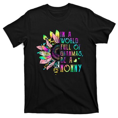 In World Full Of Grandmas Be A Nonny Sunflower Mother's Day T-Shirt