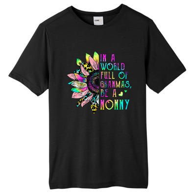 In World Full Of Grandmas Be A Nonny Sunflower Mother's Day Tall Fusion ChromaSoft Performance T-Shirt