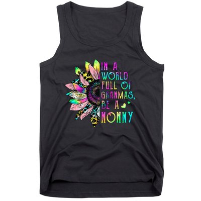 In World Full Of Grandmas Be A Nonny Sunflower Mother's Day Tank Top