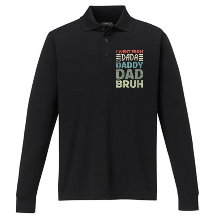 I Went From Dada To Daddy To Dad To Bruh Funny Fathers Day Performance Long Sleeve Polo