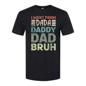 I Went From Dada To Daddy To Dad To Bruh Funny Fathers Day Softstyle CVC T-Shirt