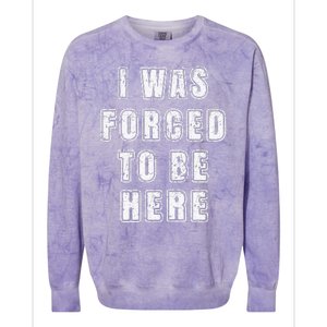 I Was Forced To Be Here Funny Jokes Sarcastic Colorblast Crewneck Sweatshirt