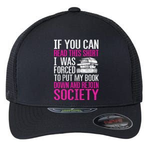 I Was Forced To Put My Book Down Reading Flexfit Unipanel Trucker Cap