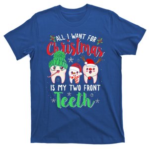 I Want For Christmas Is My Two Front Teeth Funny Gift T-Shirt