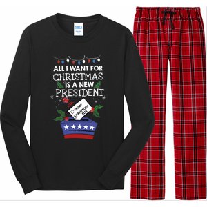 I Want For Christmas Is A New President Funny Antitrump Gift Long Sleeve Pajama Set