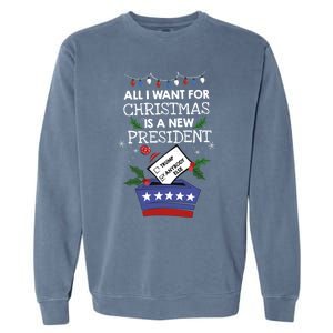 I Want For Christmas Is A New President Funny Antitrump Gift Garment-Dyed Sweatshirt