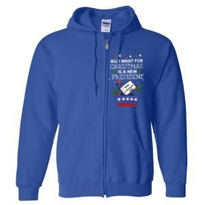 I Want For Christmas Is A New President Funny Antitrump Gift Full Zip Hoodie