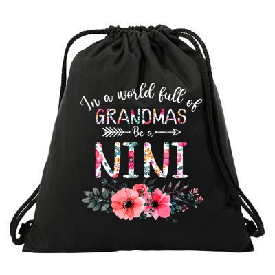 In World Full Of Grandmas Be A Nini Sunflower Mors Day  Drawstring Bag