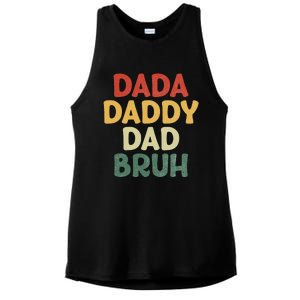 I went from Dada to Daddy to Dad to Bruh Funny Fathers Day Ladies PosiCharge Tri-Blend Wicking Tank